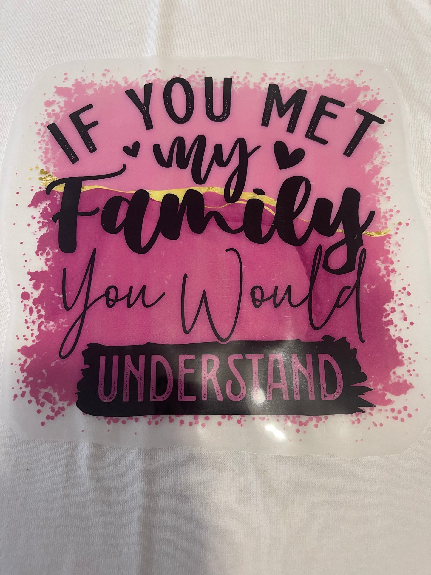 If You Met My Family-Dtf T-shirt Design