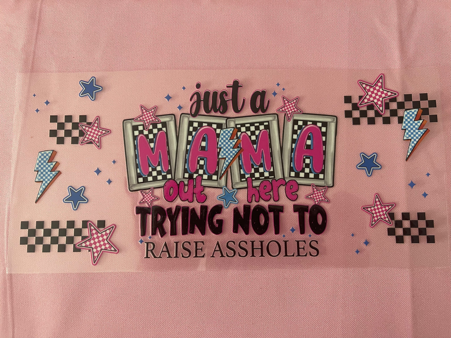 #138 Just a Mama~~Uv DTF Cup Wrap