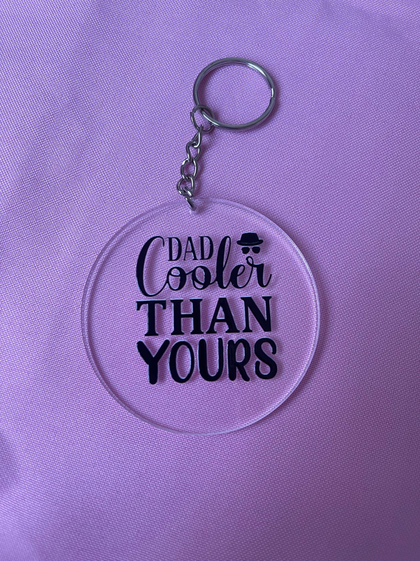 #128 Dad Cooler Than Yours~~Keychain