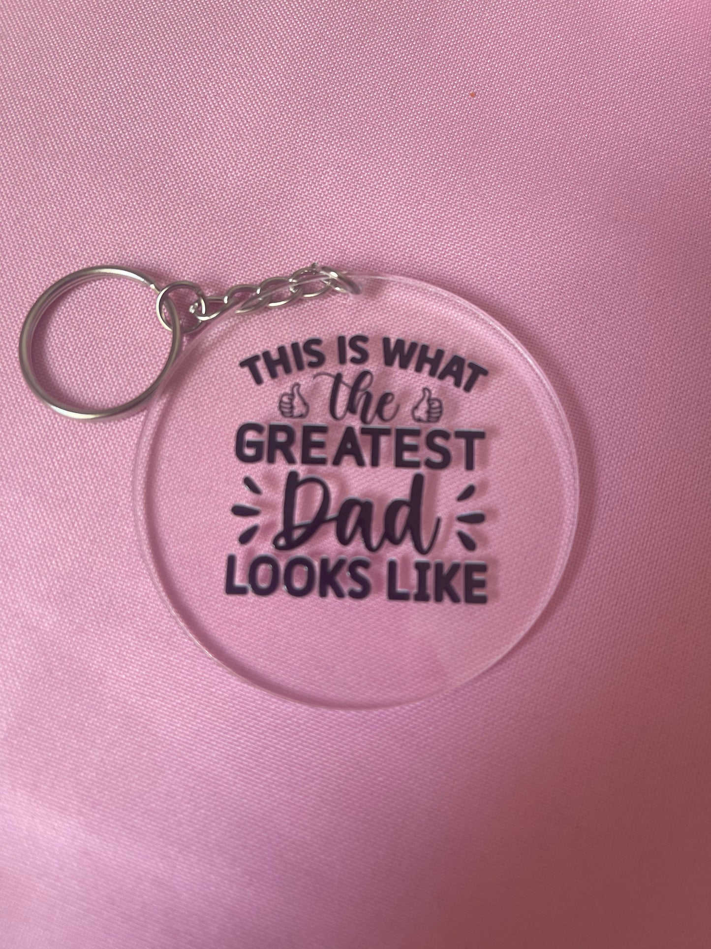 #167 This is What the Greatest Dad Looks Like~~Keychain