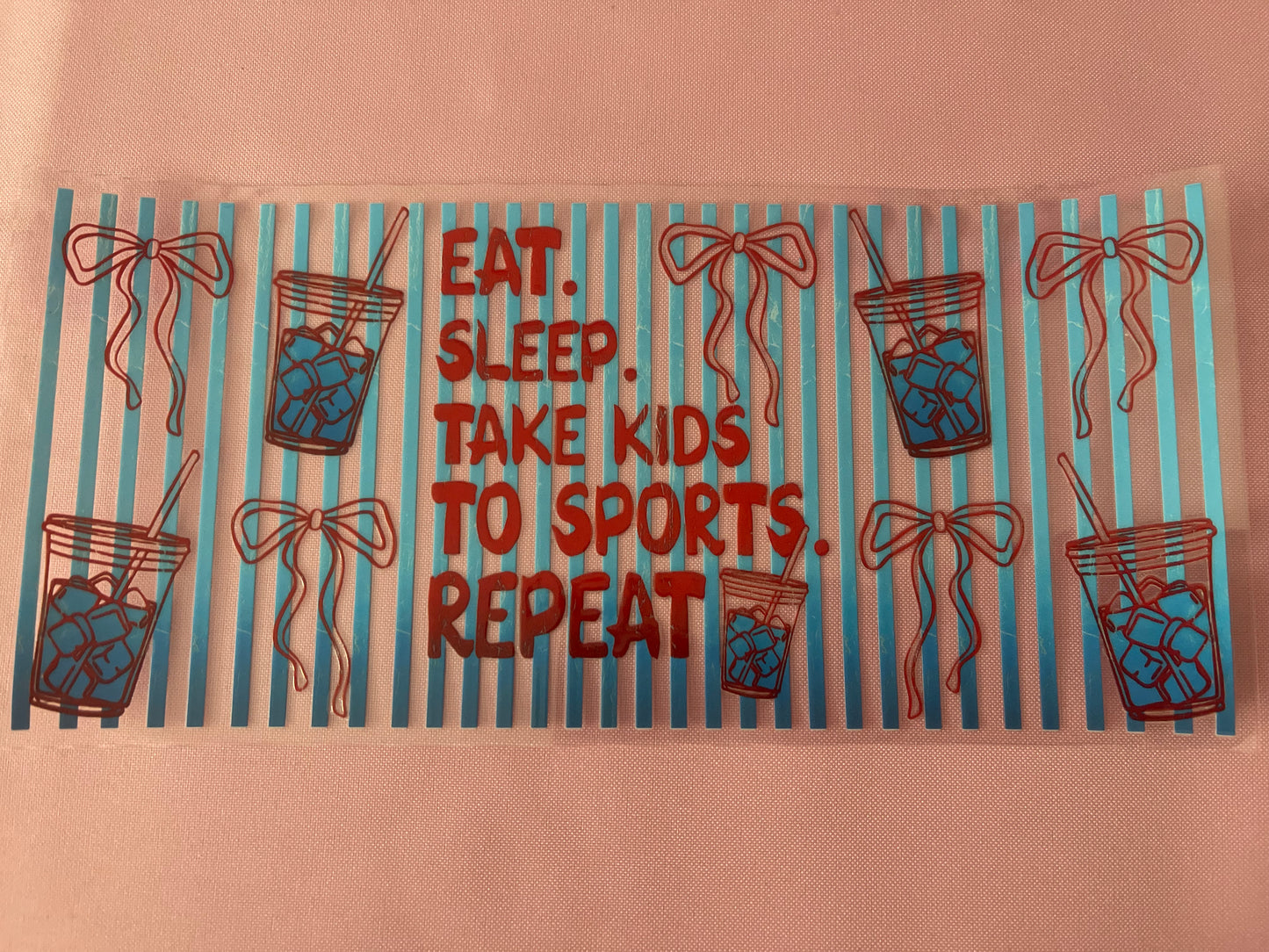 #174 Eat Sleep Repeat-16oz UV Cup Wrap
