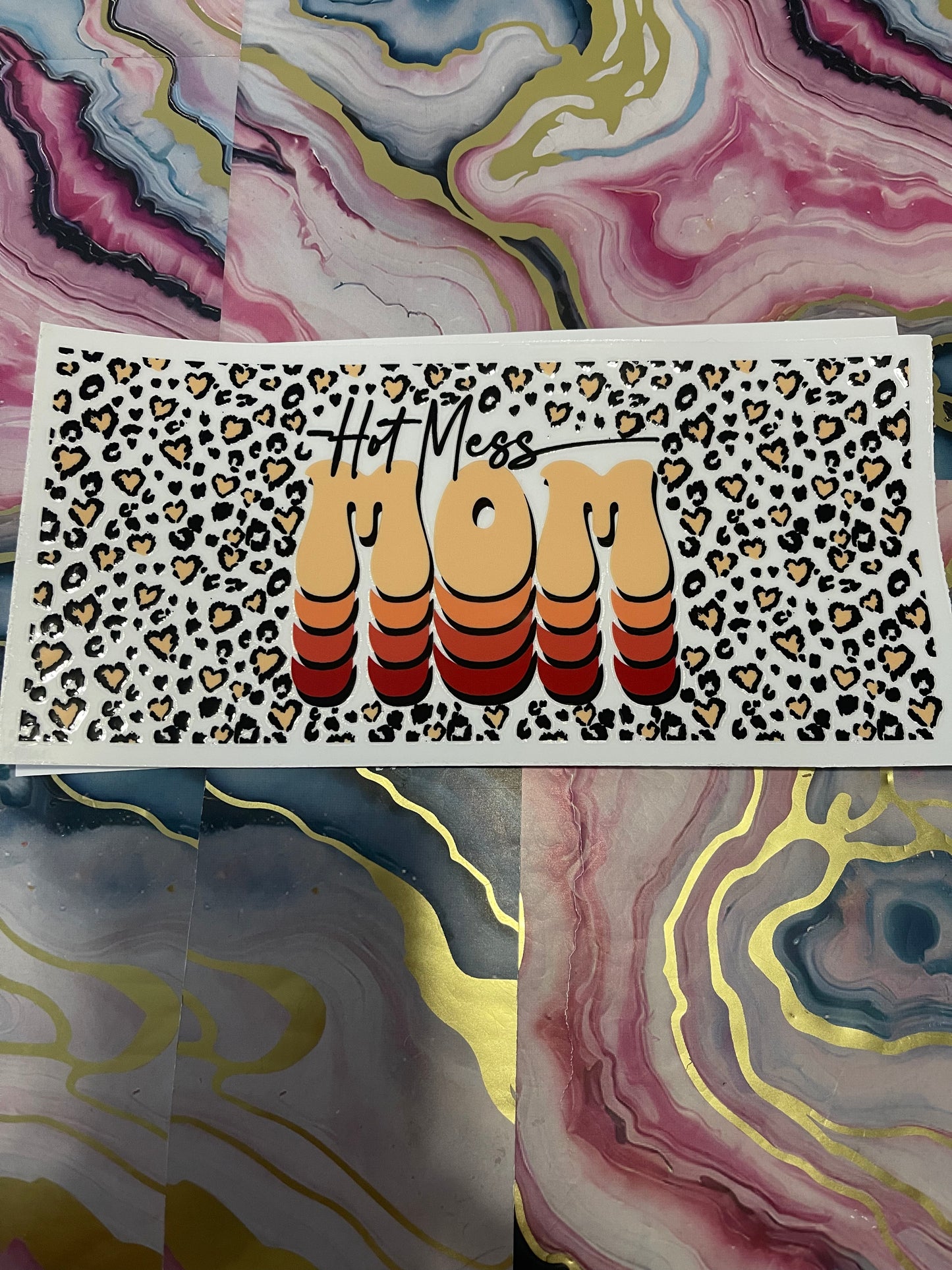 #07 Hot Mess Mom~~UV DTF CUP WRAP