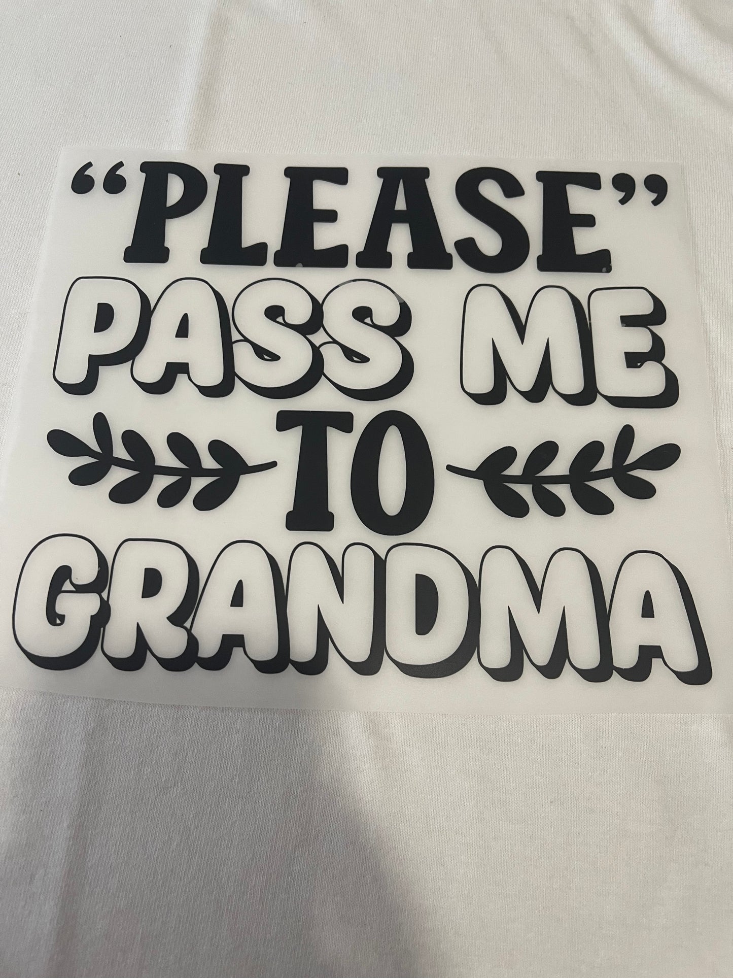 Pass Me To Grandma-Dtf T-shirt Design