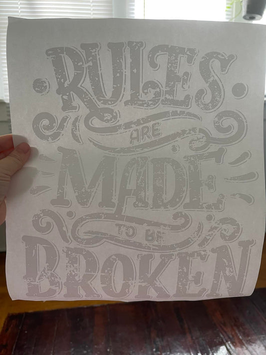 Rules are Made~~Screen Print T-shirt Design