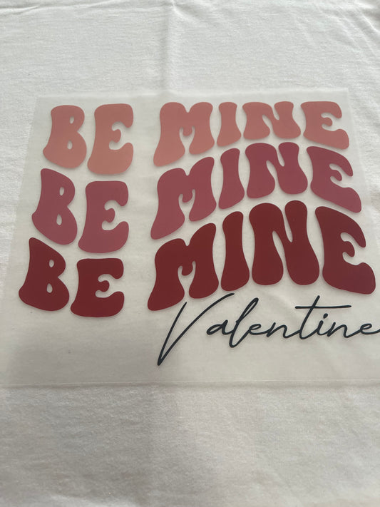 Be Mine Valentine-Dtf t-shirt Design