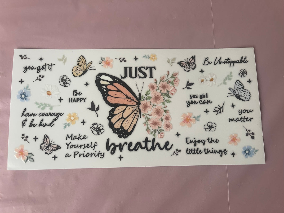 #100 Just Breathe~~UV DTF CUP WRAP