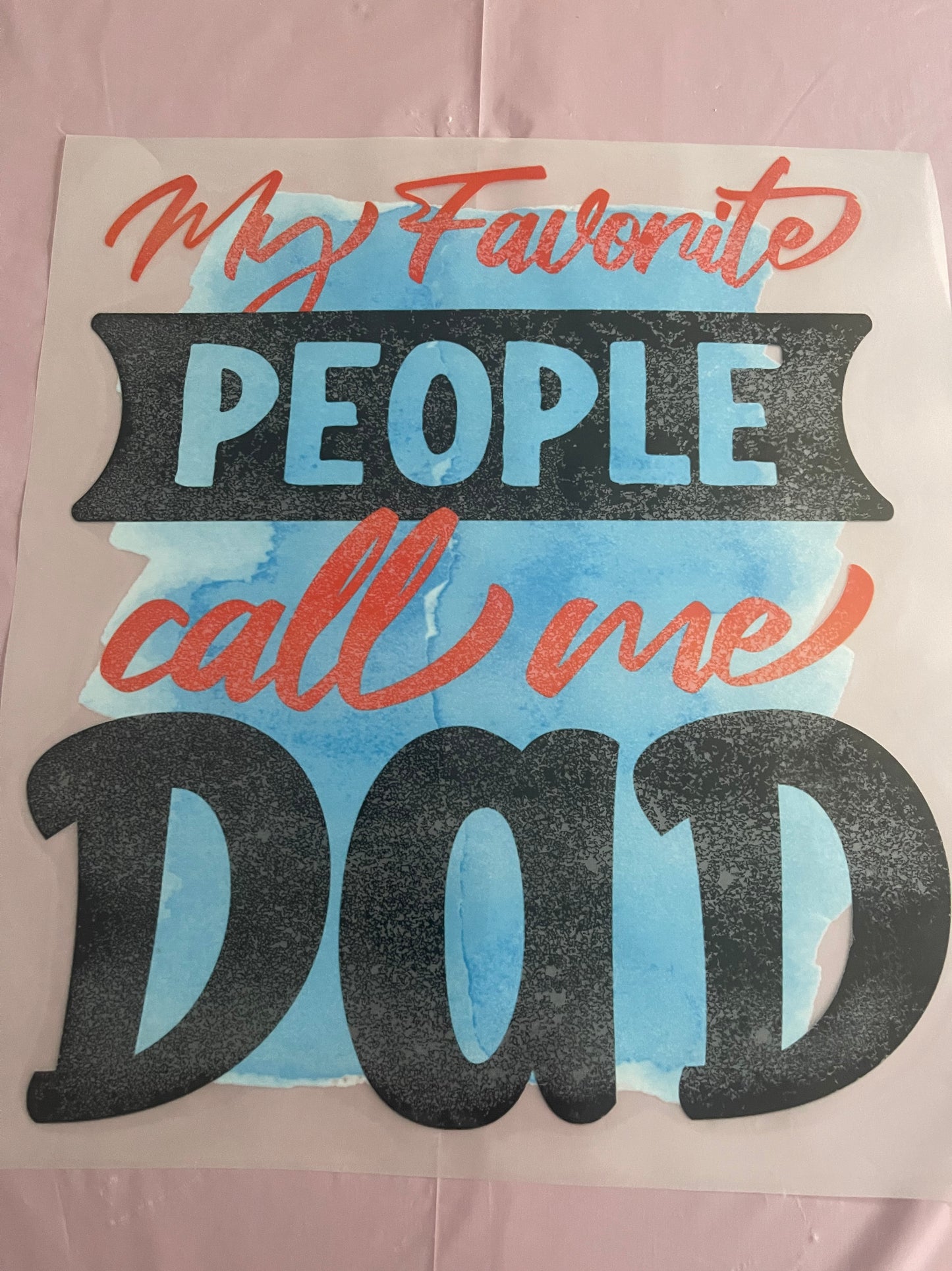 My Favorite People Call Me Dad-Dtf T-shirt Design