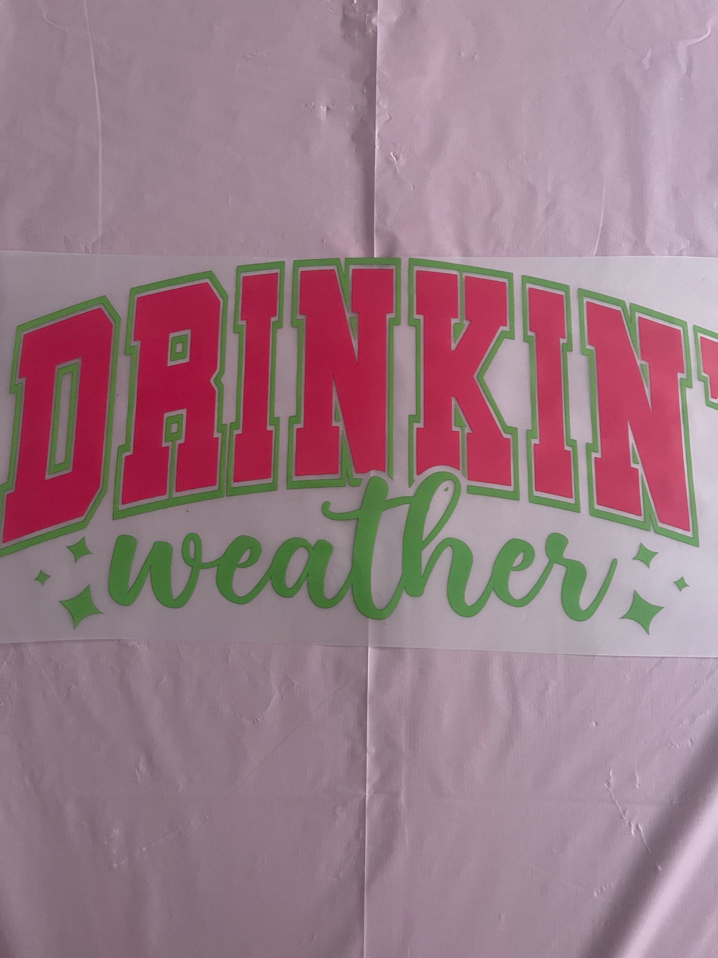 Drinkin’ Weather-Dtf Tshirt Design