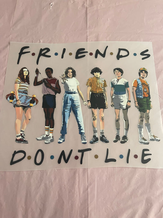 Friends Don’t Lie-Dtf T-shirt Design