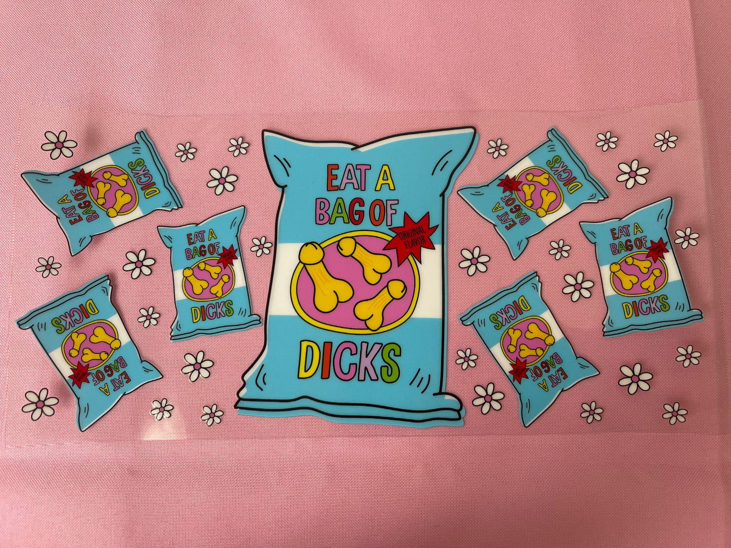 #132 Eat a Bag of Dicks~~UV DTF CUP WRAP