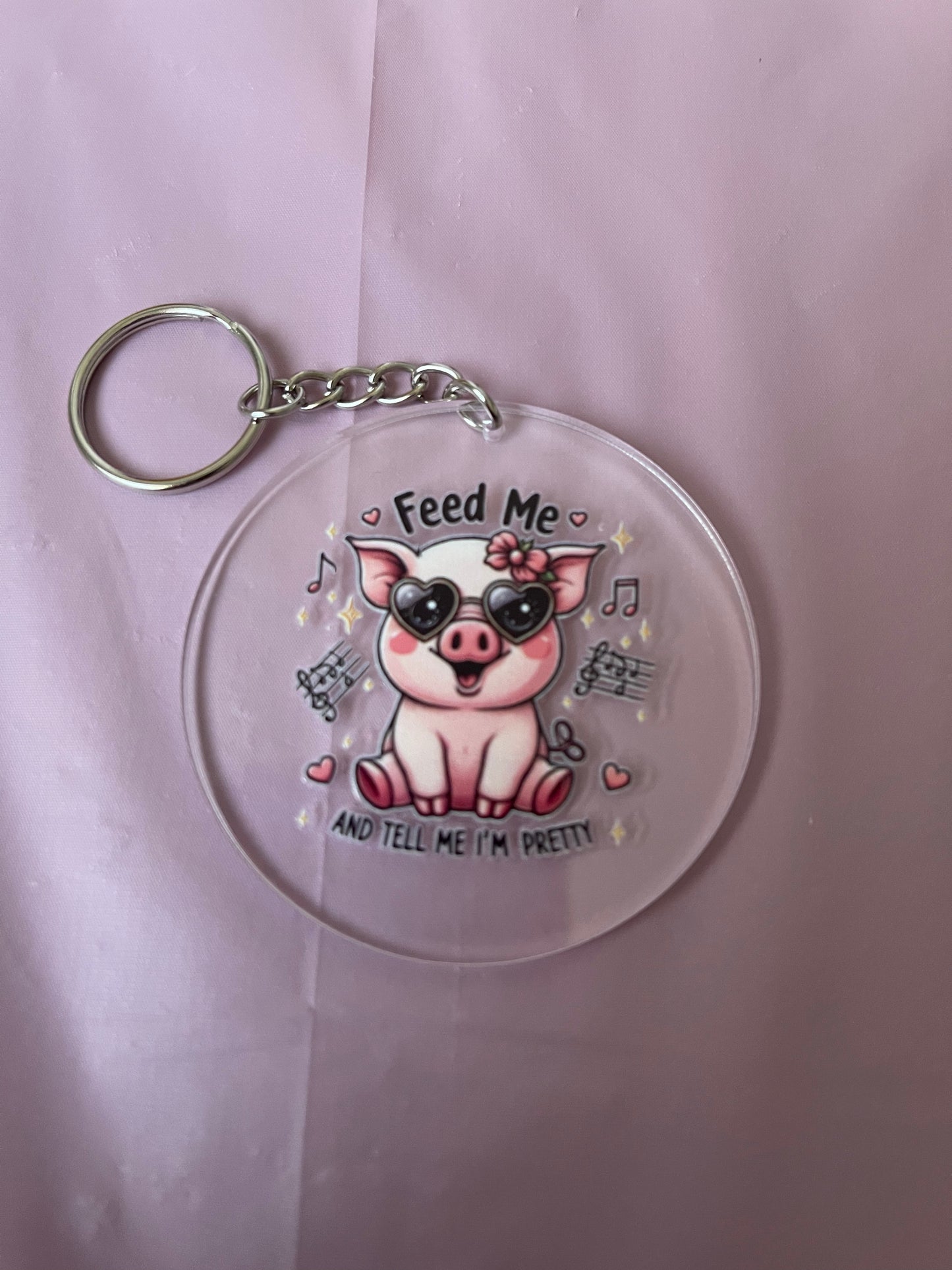 #106 Feed Me & Tell me I’m Pretty~~Keychain