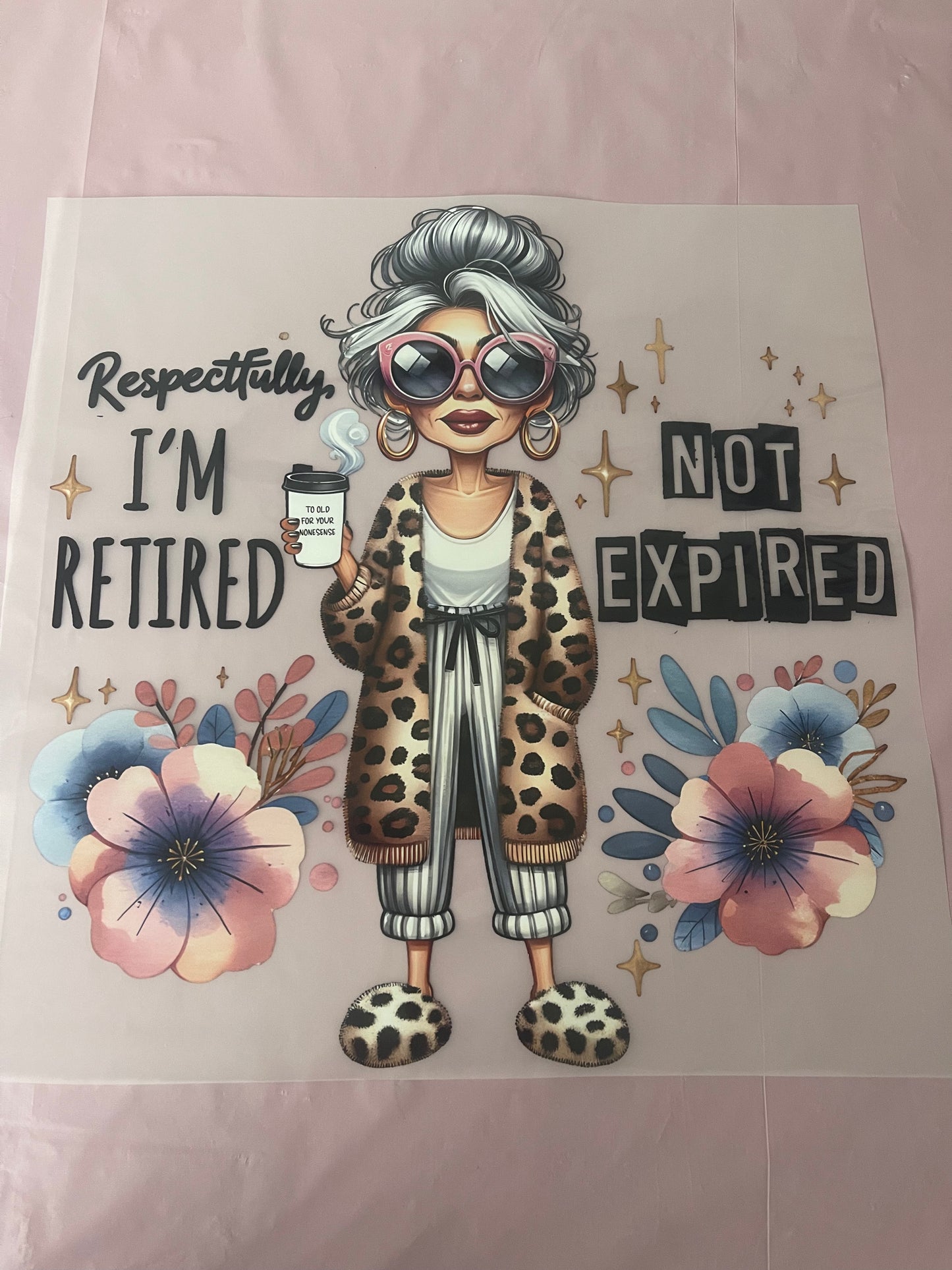 I’m Retired, Not Expired-Dtf T-shirt Design