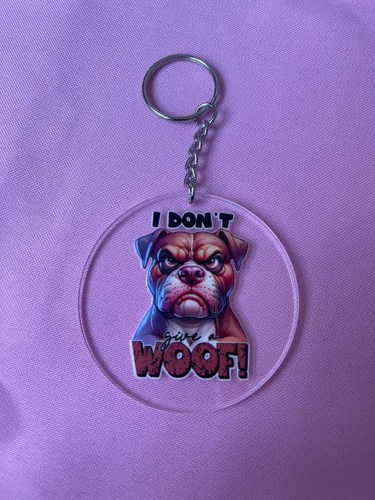 #127 I Don’t Give a Woof~~Keychain