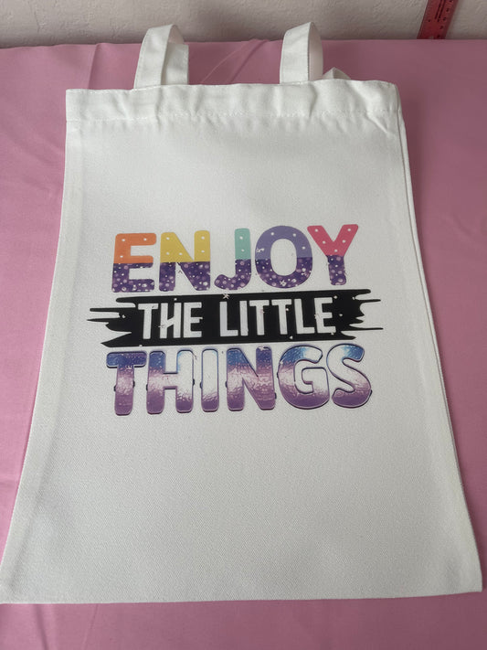 Enjoy The Little Things~~Tote Bag