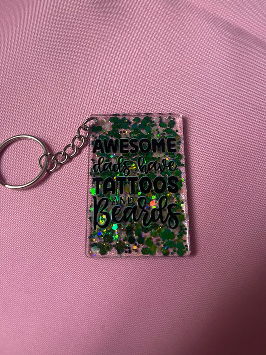 #138 Awesome dads have Tattoos~~Keychain