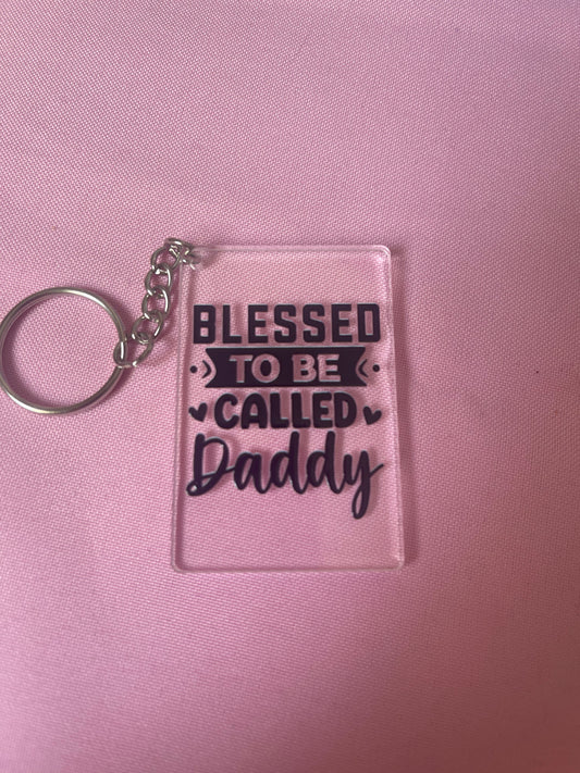 #161 Blessed to be Called Daddy~~Keychain