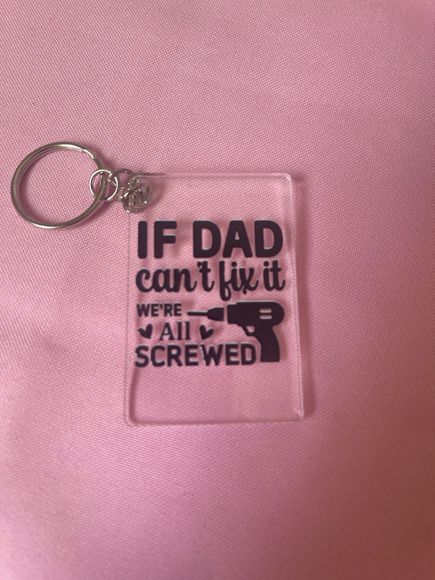#163 If Dad Can’t Fit It~~Keychain