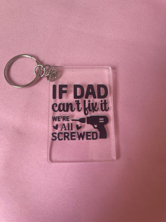 #163 If Dad Can’t Fit It~~Keychain