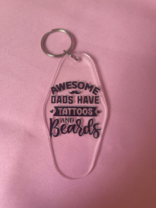 #164 Awesome Dads Have Tattoos & Beards~~Keychain
