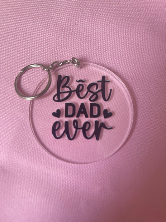 #166 Best Dad Ever~~Keychain