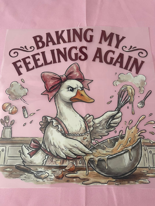 Baking My Feelings Again-Dtf T-shirt Design