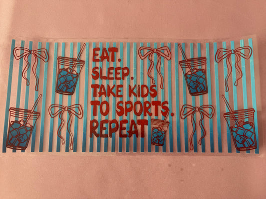 #174 Eat Sleep Repeat-16oz UV Cup Wrap