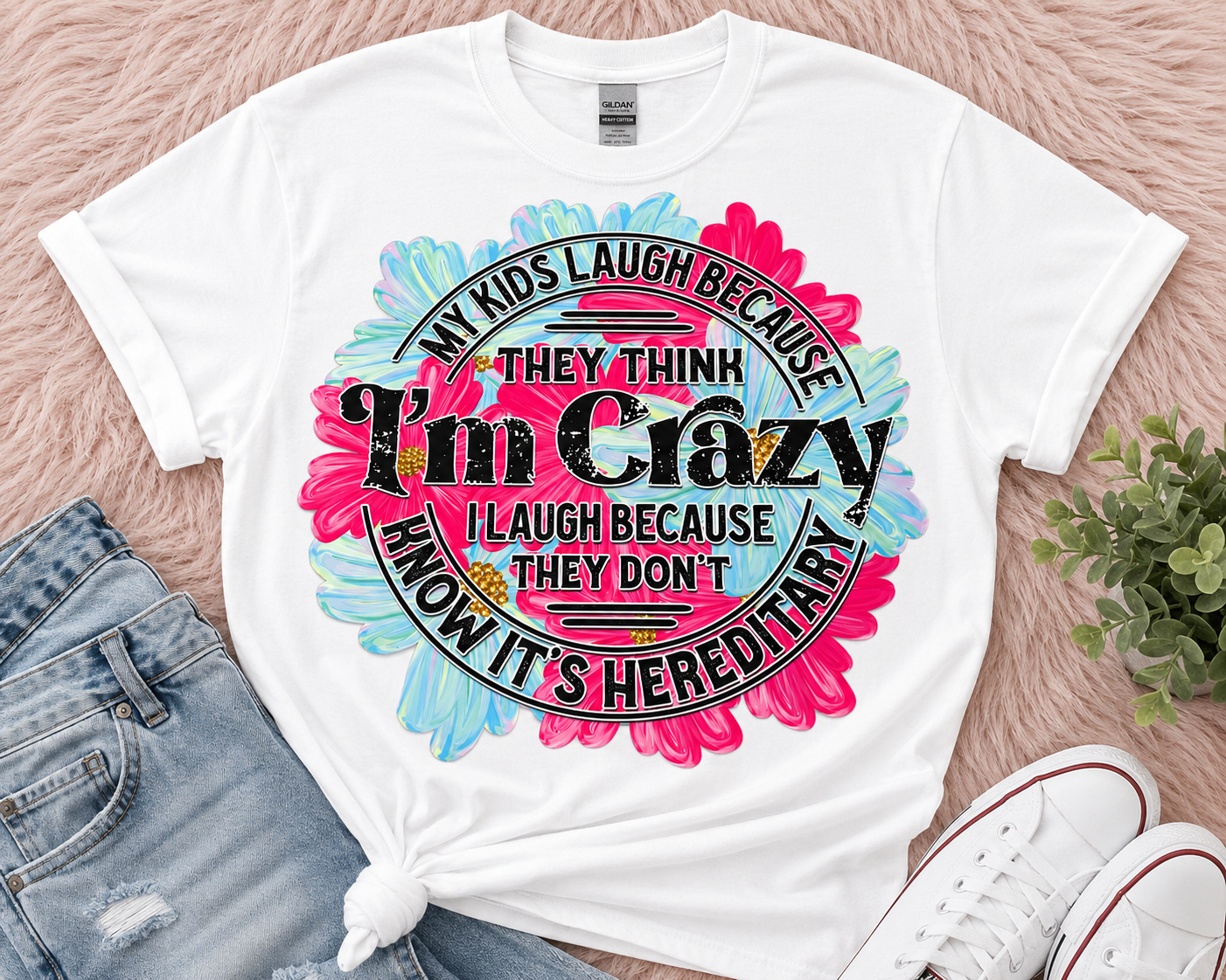 I’m Crazy-Dtf T-shirt Design