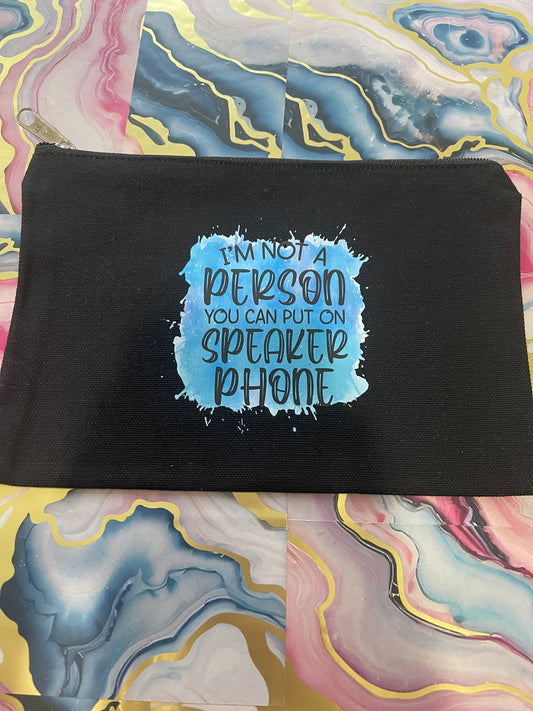 You can put on Speaker Phone~~Pouch Bags