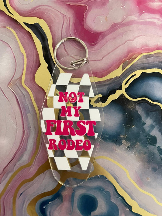 #52 Not My First Rodeo~~Keychain