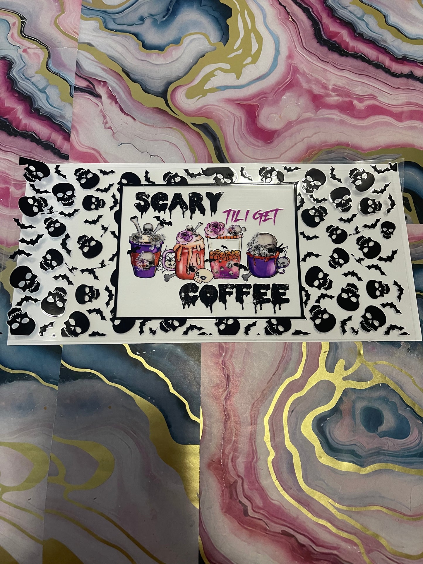 #47 Scary Til I Get Coffee~~UV DTF CUP WRAP