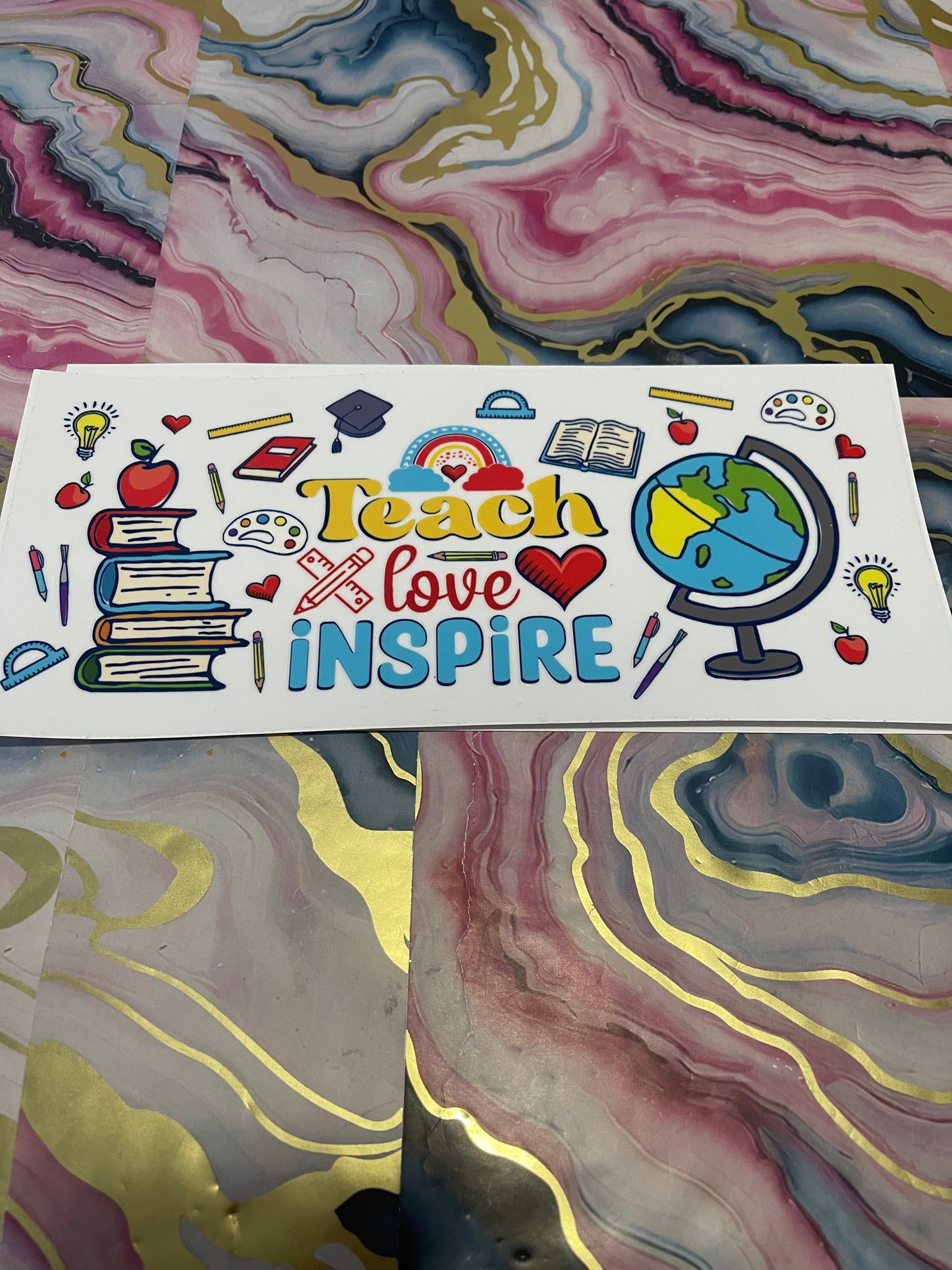 #33 Teach Love Inspire~~UV DTF CUP WRAP