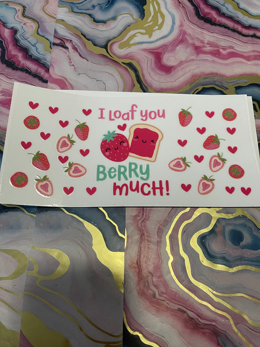 #23 I Loaf You Berry Much~~UV DTF CUP WRAP