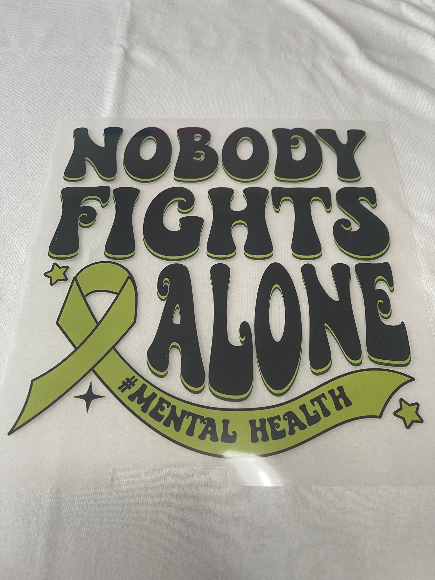 Nobody Fights Alone Mental Health-Dtf T-shirt Design